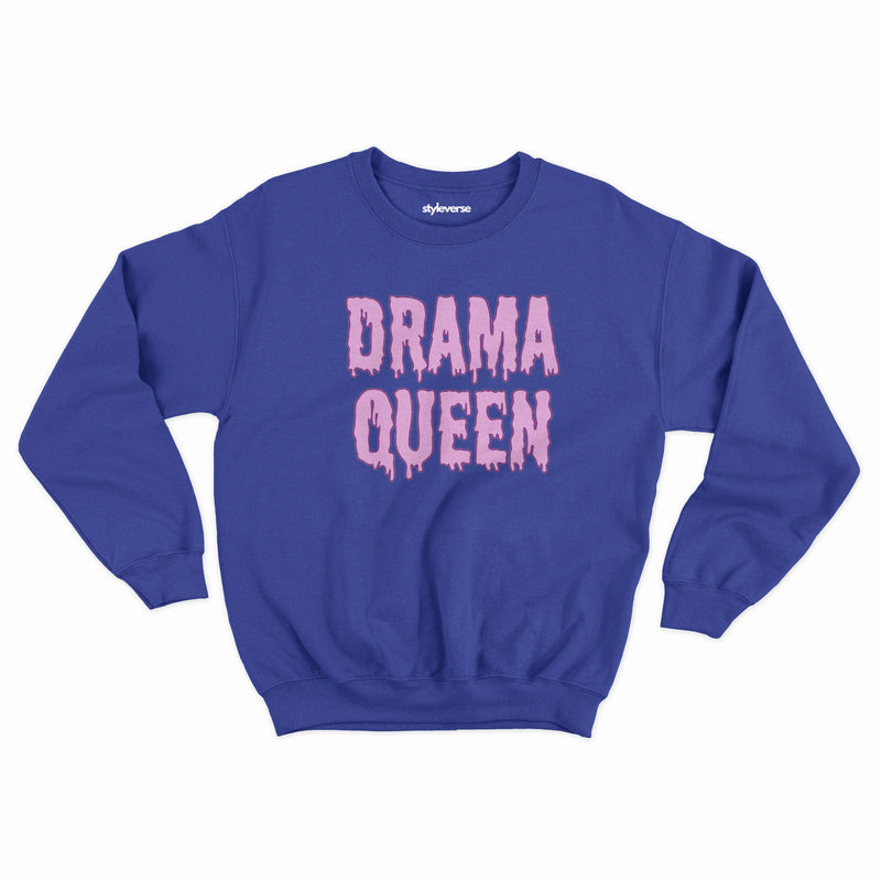 Drama Queen SWEATSHIRT