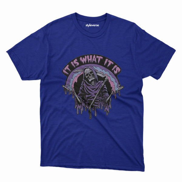 It Is What It Is T-Shirt