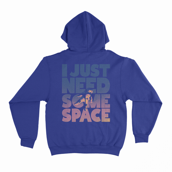 I JUST NEED SOME SPACE HOODIE