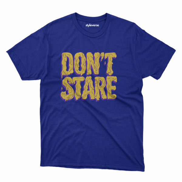 DON'T STARE T-SHIRT