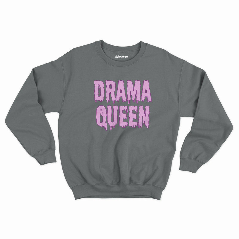 Drama Queen SWEATSHIRT