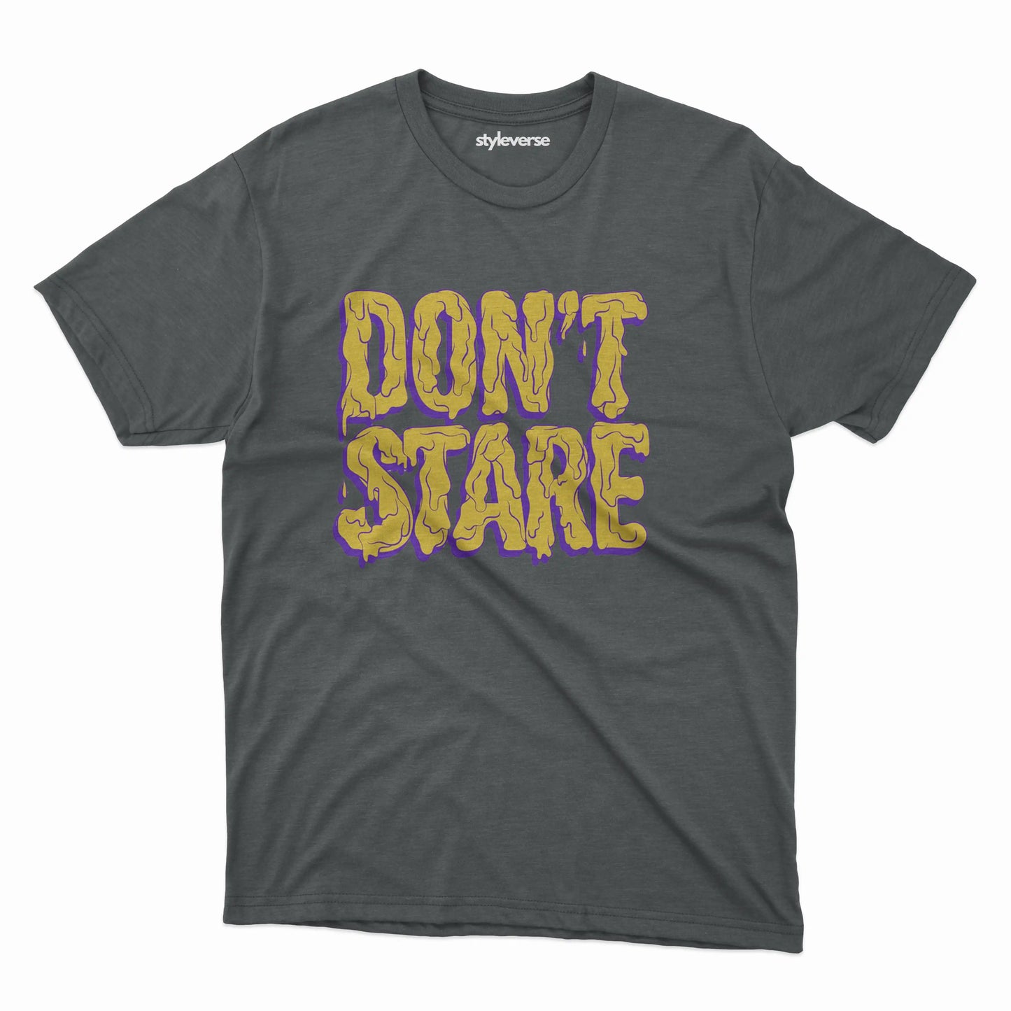 DON'T STARE T-SHIRT
